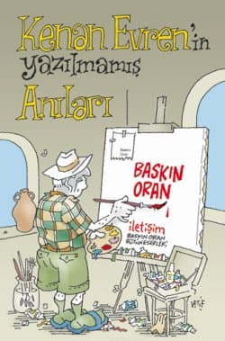 Kenan Evren'in Yazılmamış Anıları