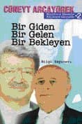 Bir Giden Bir Gelen Bir Bekleyen