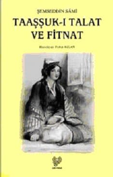 Taaşşuk-u Talat ve Fitnat