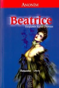 Beatrice / Fetişizmin Kapalı Dünyası