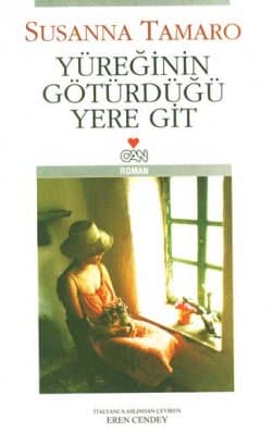 Yüreğinin Götürdüğü Yere Git