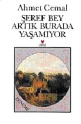 Şeref Bey Artık Burada Yaşamıyor