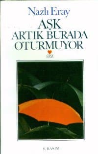 Aşk Artık Burada Oturmuyor