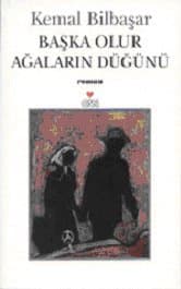 Başka Olur Ağaların Düğünü