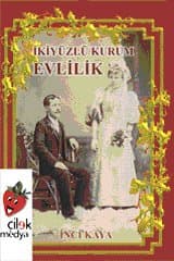 İkiyüzlü Kurum Evlilik