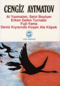 Al Yazmalım Selvi Boylum - Erken Gelen Turnalar - Fuji Yama - Deniz Kıyısında Koşan Ala Köpek
