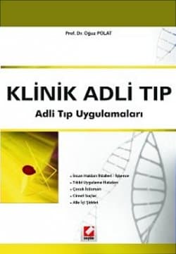 Klinik Adli Tıp, Adli Tıp Uygulamaları (2. Basım)