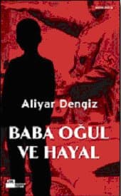 Baba Oğul ve Hayal