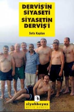 Derviş`in Siyaseti Siyasetin Derviş`i