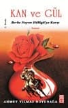 Kan Ve Gül / Berke Noyan Hülâgû`ya Karşı