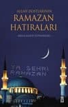 Allah Dostlarının Ramazan Hatıraları