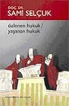 Özlenen Hukuk/ Yaşanan Hukuk