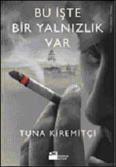 Bu İşte Bir Yalnızlık Var