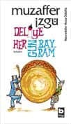 Deliye Her Gün Bayram