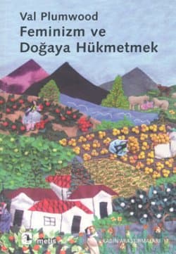 Feminizm ve Doğaya Hükmetmek