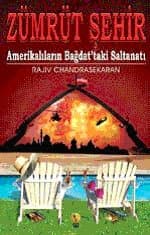 Zümrüt Şehir - Amerikalıların Bağdat`taki Saltanatı