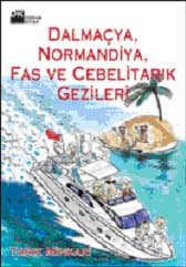 Dalmaçya, Normandiya, Fas ve Cebelitarık Gezileri