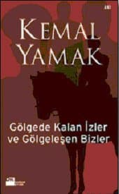 Gölgede Kalan İzler ve Gölgeleşen Bizler