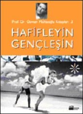 Hafifleyin, Gençleşin