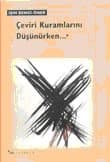 Çeviri Kuramlarını Düşünürken...