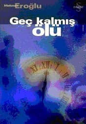 Geç Kalmış Ölü