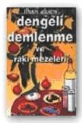 Dengeli Demlenme ve Rakı Mezeleri