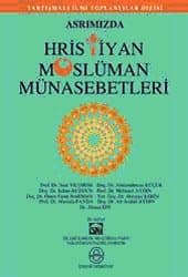 Asrımızda Hristiyan Müslüman Münasebetleri