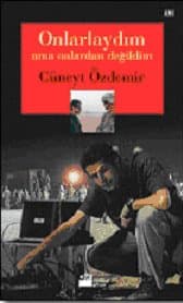Onlarlaydım Ama Onlardan Değildim
