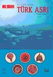XV ve XVI Asırları Türk Asrı Yapan Değerler (kuşe)