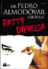 Patty Diphusa / Bir Almodóvar Hikâyesi
