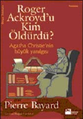 Roger Ackroyd'u Kim Öldürdü? - Agatha Christie'nin Büyük Yanılgısı