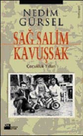 Sağ Salim Kavuşsak / Çocukluk Yılları