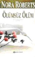 Ölümsüz Ölüm (Eve Dallas, #3)
