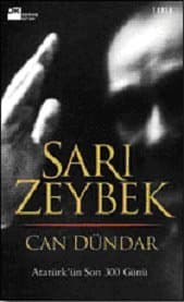 Sarı Zeybek: Atatürk'ün Son 300 Günü