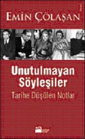 Unutulmayan Söyleşiler / Tarihe Düşülen Notlar