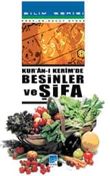 Kur`ân-ı Kerim`de Besinler ve Şifa