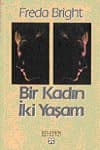 Bir Kadın İki Yaşam