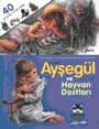 Küçük Ayşegül ve Hayvan Dostları