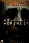 Güle Dil Verenler