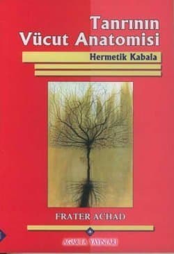 Tanrı`nın Vücut Anatomisi -Hermetik Kabala-