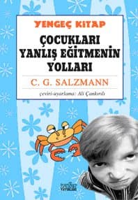 Çocukları Yanlış Eğitmenin Yolları