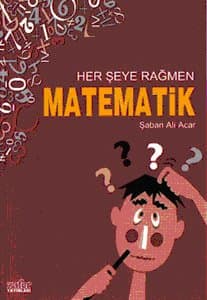 Her Şeye Rağmen Matematik