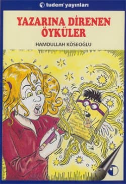 Yazarına Direnen Öyküler