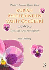 Kur`an Âyetlerinden Vahiy Öyküleri 3