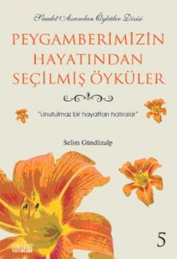 Peygamberimizin Hayatından Seçme Öyküler -5