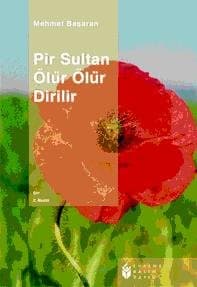 Pir Sultan Ölür Ölür Dirilir