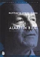 Kapitalin Aydınlığında Alaattin Bilgi
