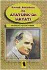 Kendi Anlatımı ile Atatürkün Hayatı