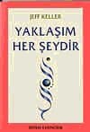 Yaklaşım Her Şeydir