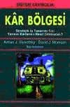 Kâr Bölgesi (Stratejik İş Tasarımı Yarının Kârlarını Nasıl Oluşturur